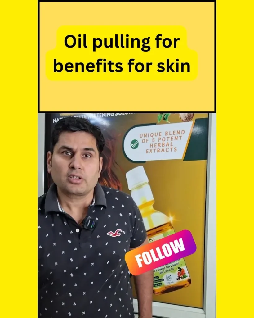 Oil pulling benefits for skin